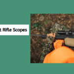 Best Budget Rifle Scopes