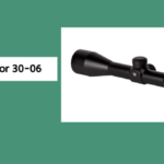 Best Scope for 30-06