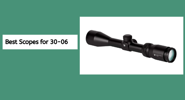 Best Scope for 30-06
